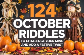 124+ October Riddles to Challenge Your Mind and Add a Festive Twist 124+ October Riddles to Challenge Your Mind and Add a Festive Twist