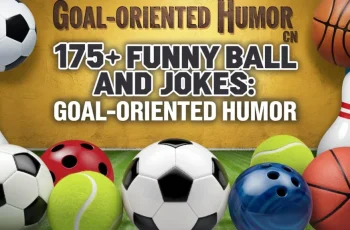 175+ Funny Ball Puns And Jokes: Goal-Oriented Humor 175+ Funny Ball Puns And Jokes: Goal-Oriented Humor